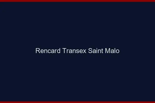 Rencard Transex Saint-Malo