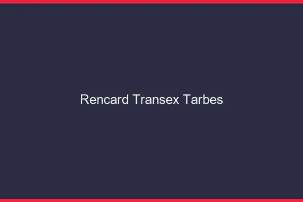 Rencard Transex Tarbes