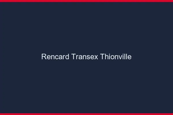 Rencard Transex Thionville
