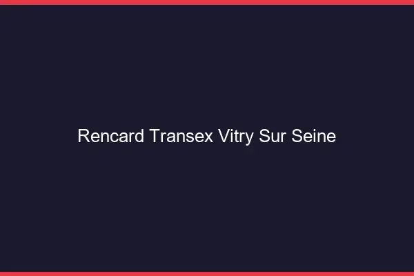 Rencard Transex Vitry-sur-Seine