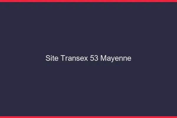 Site Transex 53 Mayenne