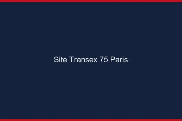 Site Transex 75 Paris