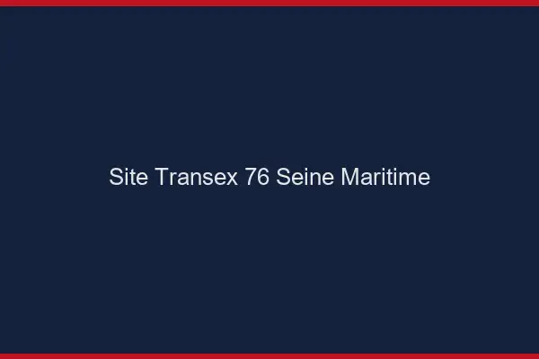 Site Transex 76 Seine Maritime