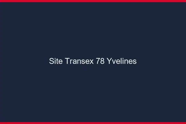 Site Transex 78 Yvelines