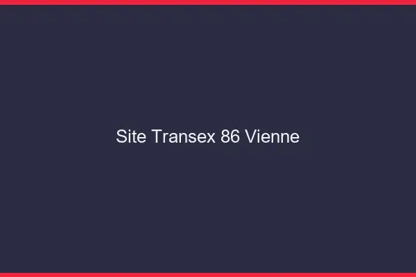 Site Transex 86 Vienne
