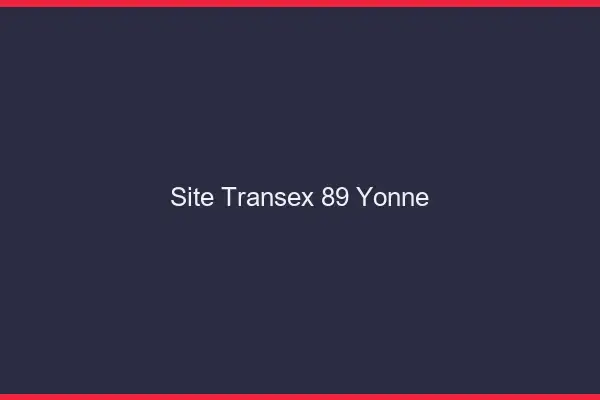 Site Transex 89 Yonne