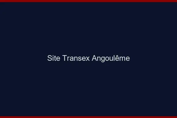 Site Transex Angoulême