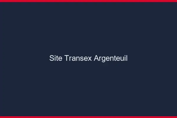 Site Transex Argenteuil