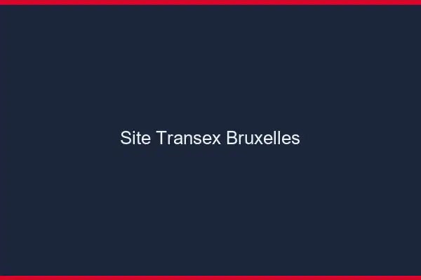 Site Transex Bruxelles