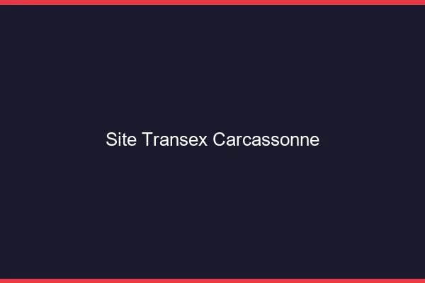Site Transex Carcassonne