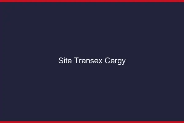 Site Transex Cergy