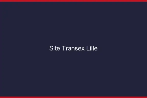 Site Transex Lille