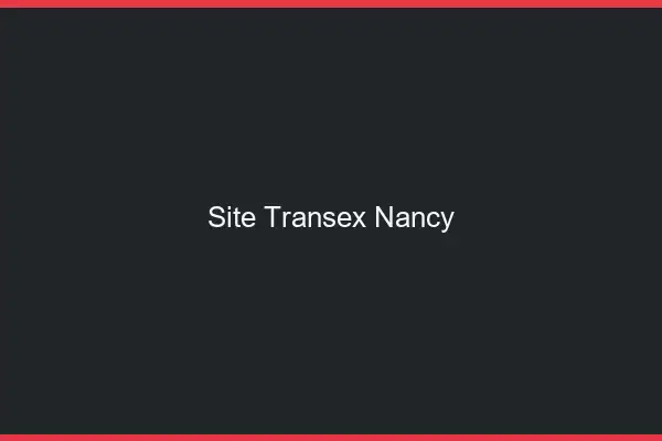 Site Transex Nancy