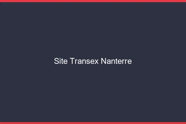 Site Transex Nanterre