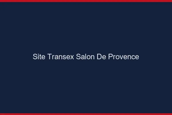 Site Transex Salon-de-Provence