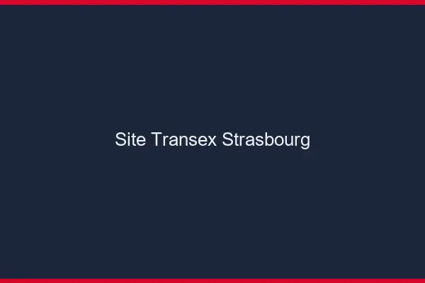 Site Transex Strasbourg
