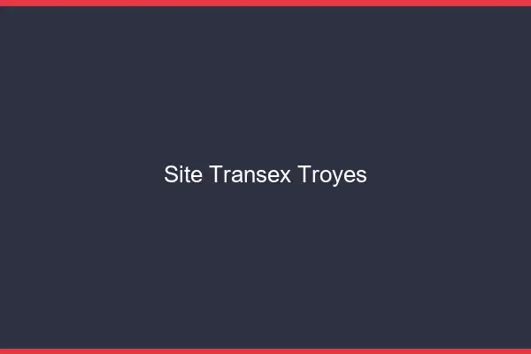 Site Transex Troyes