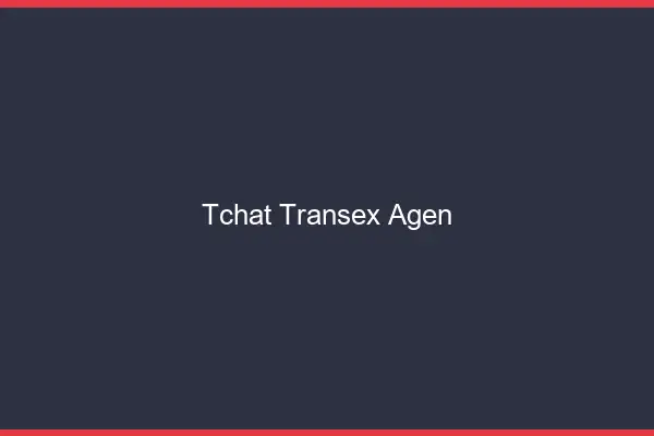 Tchat Transex Agen