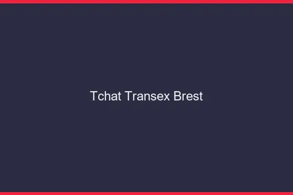 Tchat Transex Brest