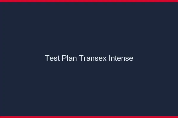 Test plan transex intense