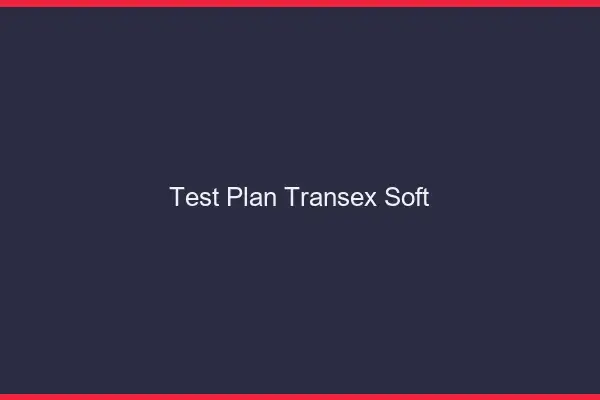 Test plan transex soft