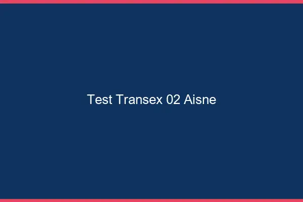 Test Transex 02 Aisne