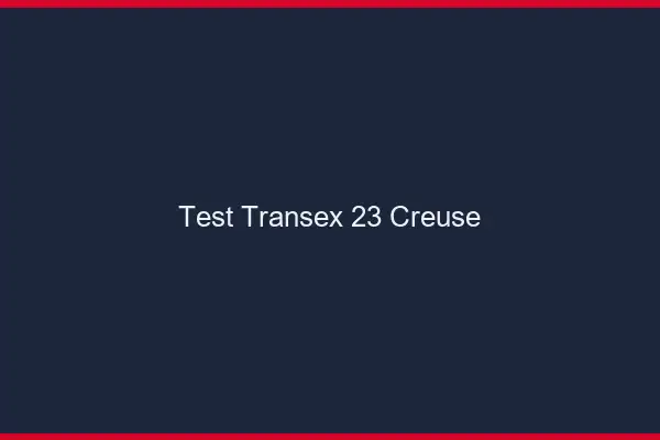 Test Transex 23 Creuse