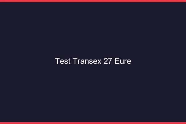 Test Transex 27 Eure