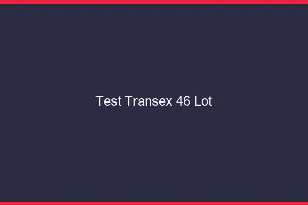 Test Transex 46 Lot