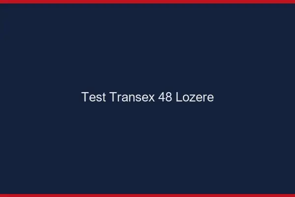 Test Transex 48 Lozere