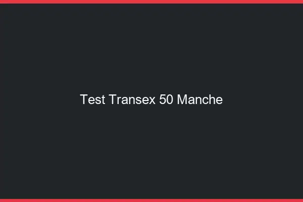Test Transex 50 Manche