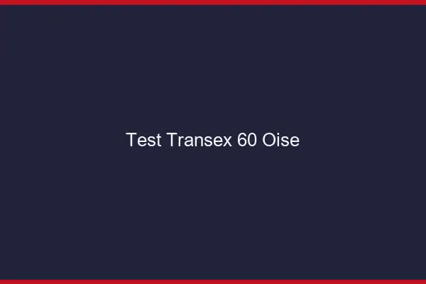 Test Transex 60 Oise