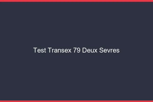 Test Transex 79 Deux Sevres