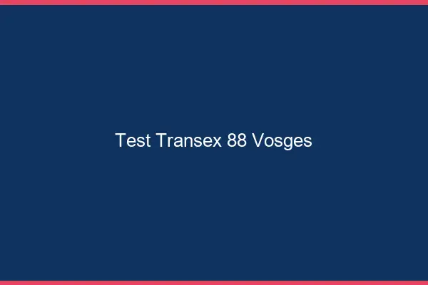 Test Transex 88 Vosges