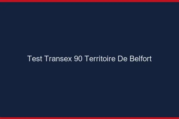 Test Transex 90 Territoire De Belfort