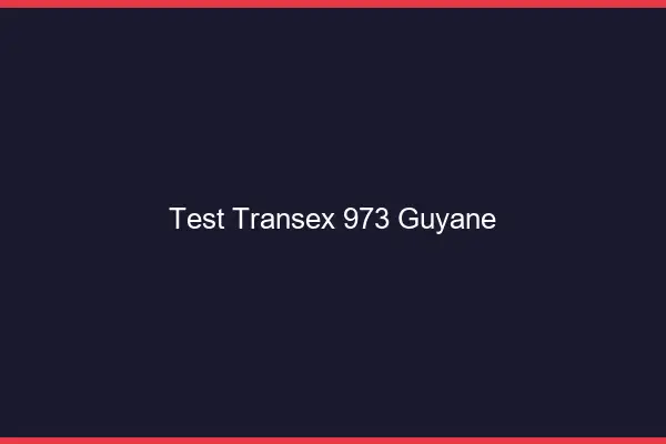Test Transex 973 Guyane