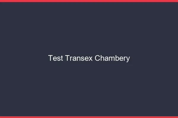 Test Transex Chambéry