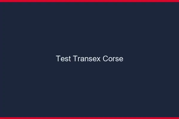 Test transex Corse