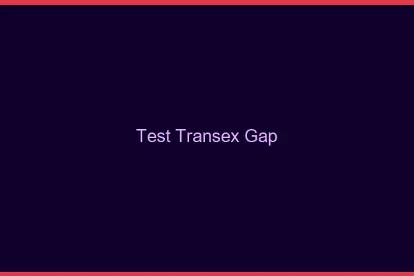 Test Transex Gap