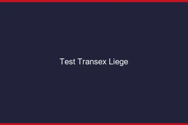 Test Transex Liège