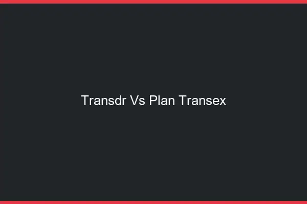 Transdr vs plan transex