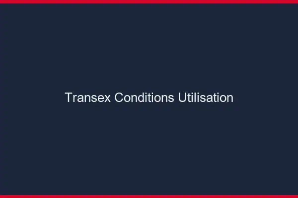 Transex conditions utilisation