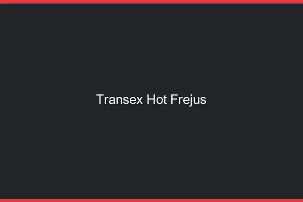 Transex Hot Fréjus