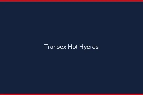Transex Hot Hyères