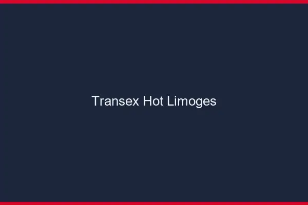 Transex Hot Limoges