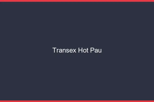 Transex Hot Pau