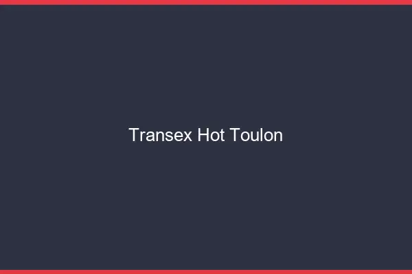 Transex Hot Toulon