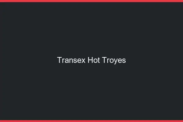Transex Hot Troyes