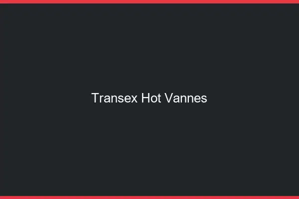Transex Hot Vannes