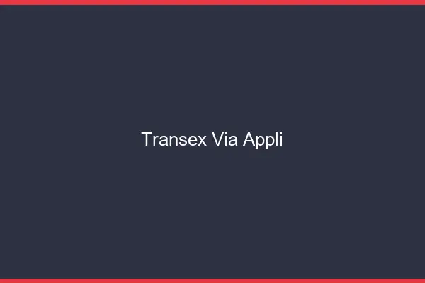 Transex via appli